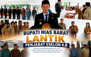 Bupati Nias Barat Lantik 9 Kepala OPD, Integritas Tak Bisa Ditawar, Kinerja Harus Terukur