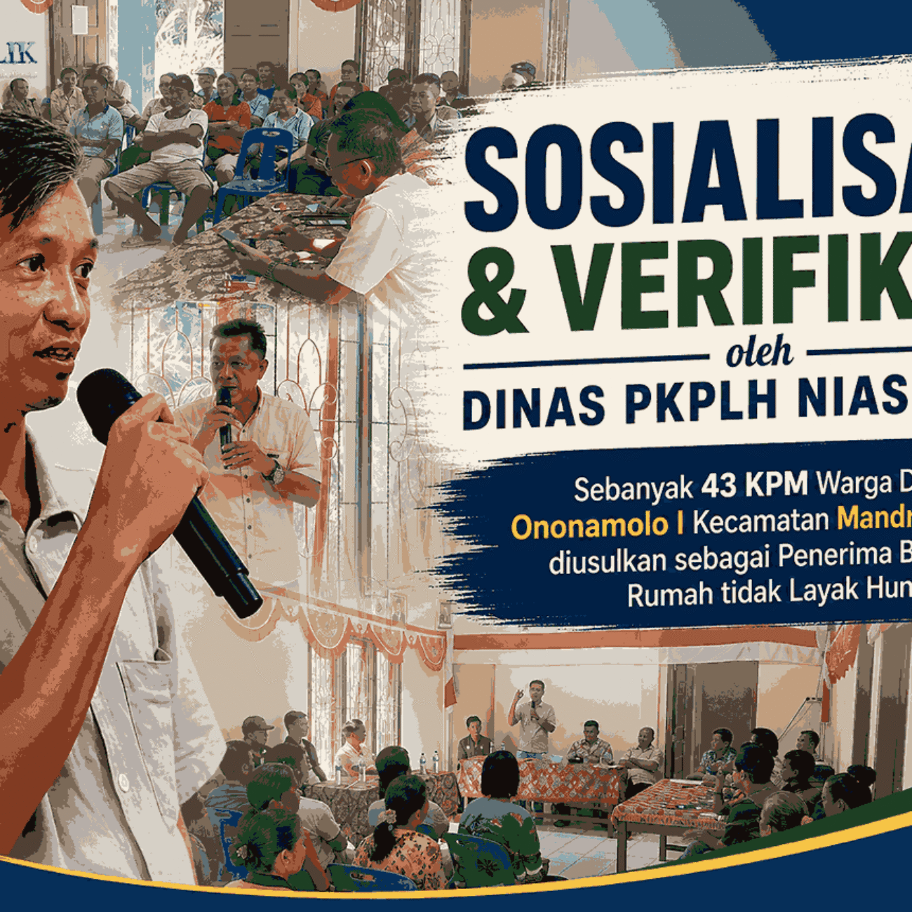 Plt. Kadis PKPLH Jelaskan Kriteria RTLH kepada 43 Warga Ononamolo I Kecamatan Mandrehe Utara