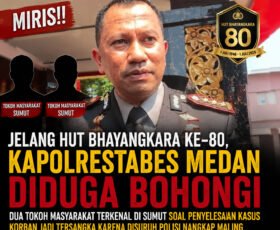 Miris! Jelang HUT Bhayangkara ke – 80, Kapolrestabes Medan Diduga Bohongi Dua Tokoh Masyarakat Terkenal di Sumut Soal Penyelesaian Kasus Korban Jadi Tersangka Karena Disuruh Polisi Nangkap Maling