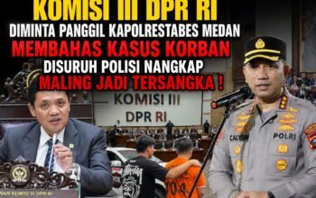 Kasus Korban Pencurian yang Dilaporkan Balik Oleh Maling Jadi Tersangka Di Medan Jadi Sorotan, DPR RI Diminta Panggil Kapolrestabes Medan!