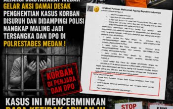 Sudah Ada Perdamaian, Maling Selamat!!!, Korban Pencurian Penjara dan DPO, Aliansi Masyarakat Medan Gelar Aksi Demo Desak Penghentian Kasus Korban Disuruh dan Didampingi Polisi Nangkap Maling Jadi Tersangka dan DPO di Polrestabes Medan