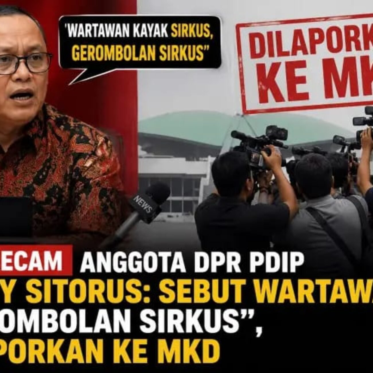 KWP Kecam Deddy Sitorus Usai Sebut Wartawan ” Gerombolan Sirkus “, Lapor ke MKD
